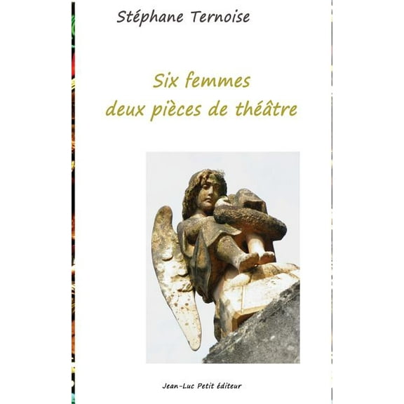 Six Femmes, Deux Pieces de Theatre