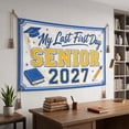 thumbnail image 4 of Back to School Senior 2027 Class of 2027 Banner, My Last First Day Office Classroom Decor, Officially A Senior Wall Hanging Sign for School Year Kickoff Photos (72x48 Inch, Blue), 4 of 6