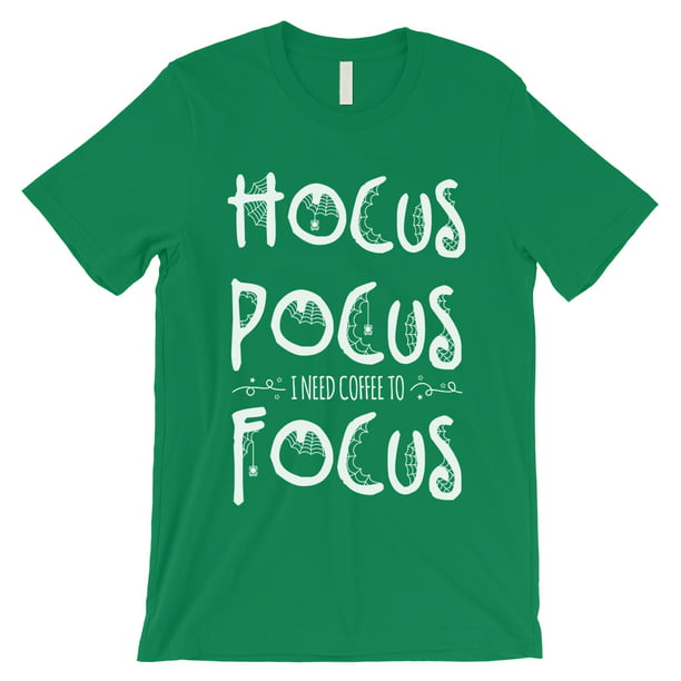 Hocus Pocus Focus Mens Green T Shirt Walmart Com