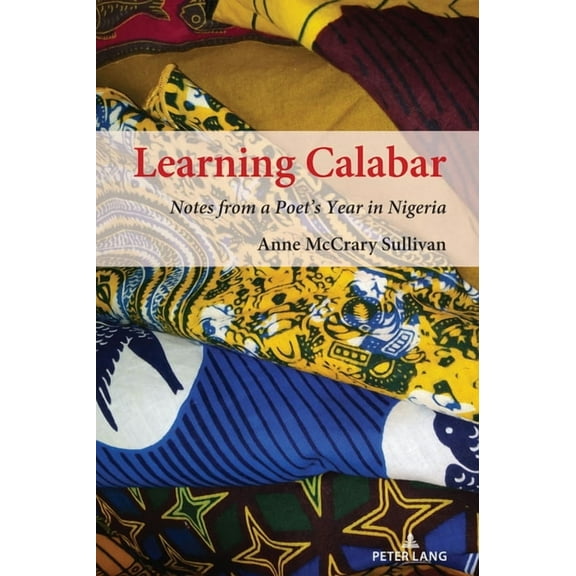 Learning Calabar: Notes from a Poet's Year in Nigeria, (Hardcover)