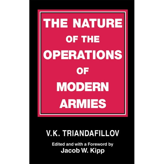 Soviet (Russian) Study of War The Nature of the Operations of Modern Armies, Book 4, (Paperback)