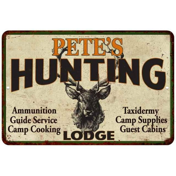 PETE'S Hunting Lodge Sign 8 x 12 High Gloss Metal 208120015368