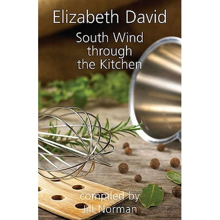 South Wind Through the Kitchen : The Best of Elizabeth