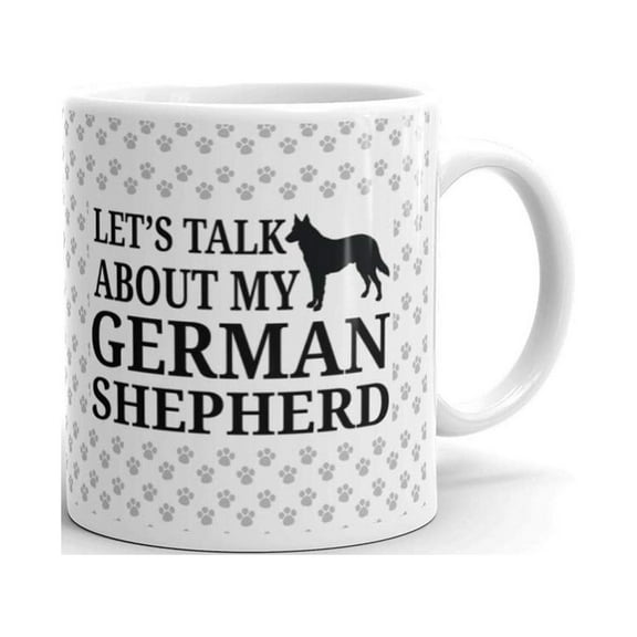 11 oz Let's Talk About my German Shepherd Coffee Mug Awesome Fetching Perfect Dog Lovers Gift Tea Cup