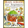 thumbnail image 1 of Pre-Owned Brain Surgery for Beginners: And Other Major Operations for Minors (Hardcover) 1562946048 9781562946043, 1 of 1