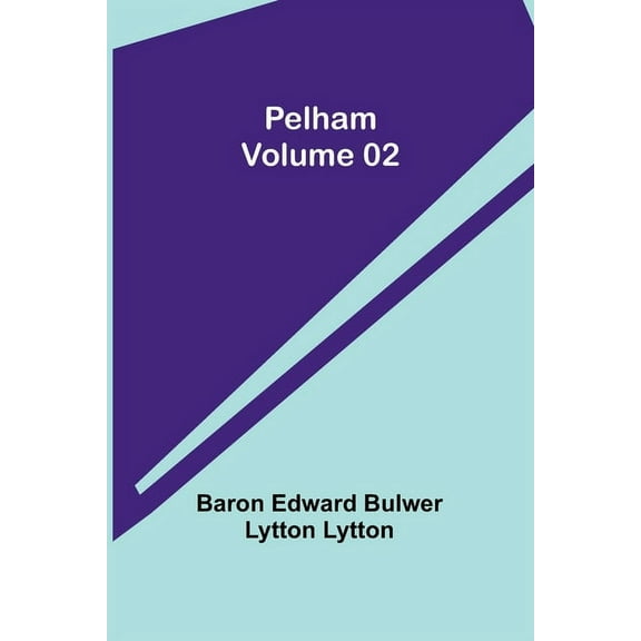 Pelham - Volume 02, (Paperback)
