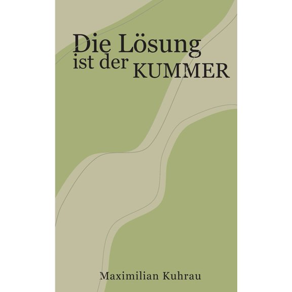 Die LÃ¶sung ist der Kummer, (Paperback)