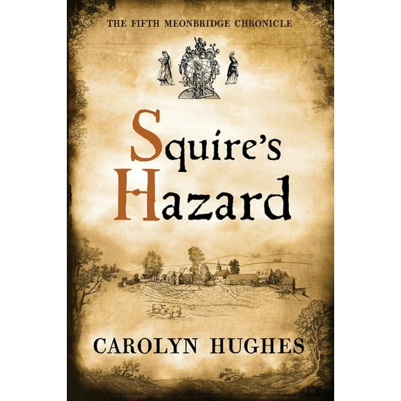 Squire's Hazard: The Fifth Meonbridge Chronicle, (Paperback)