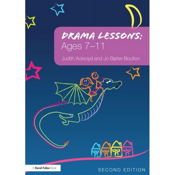 Drama Lessons: Ages 7-11, (Paperback)