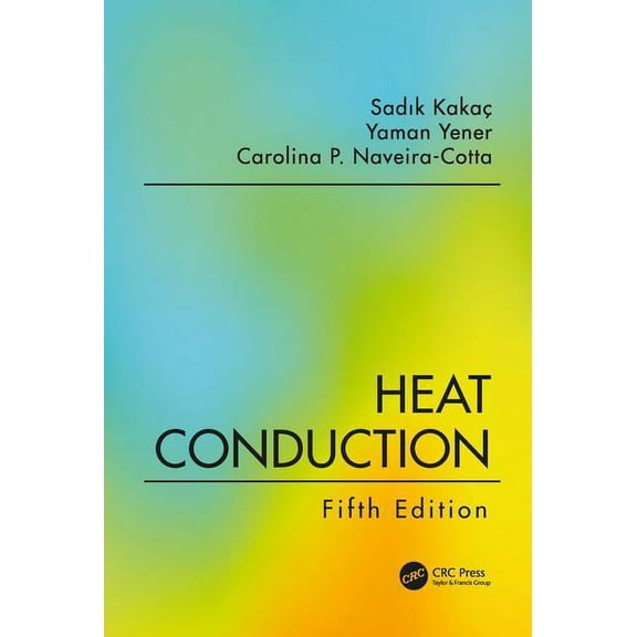 Heat Conduction, Fifth Edition, (Hardcover)