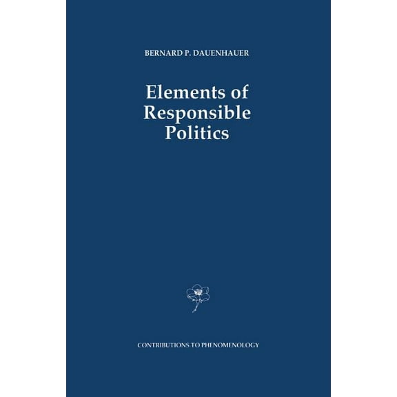 Contributions to Phenomenology Elements of Responsible Politics, Book 7, (Paperback)
