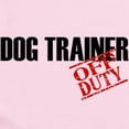 thumbnail image 2 of CafePress - Off Duty Dog Trainer Infant Bodysuit - Baby Light Bodysuit, Size Newborn - 24 Months, 2 of 4