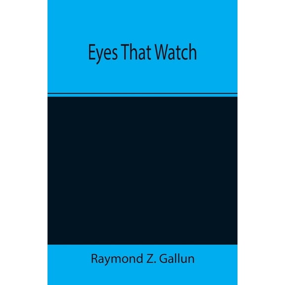 Eyes That Watch, (Paperback)