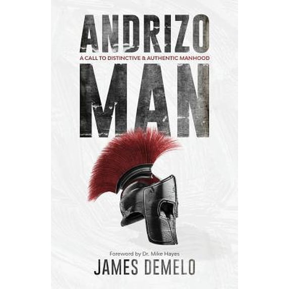 Pre-Owned Andrizo Man: A Call to Distinctive and Authentic Manhood (Paperback) 197720516X 9781977205162