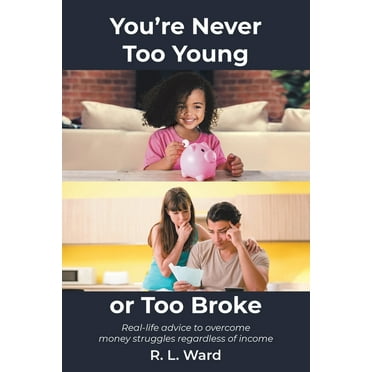 You're Never Too Young or Too Broke (Paperback)