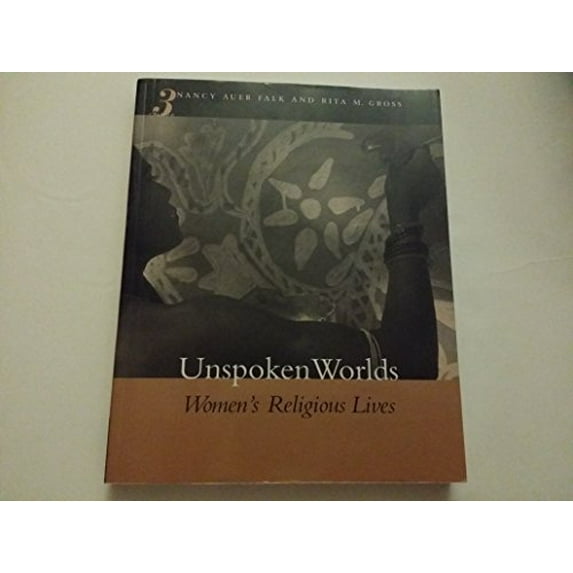 Pre-Owned Unspoken Worlds: Women's Religious Lives (Paperback) 0534515703 9780534515706