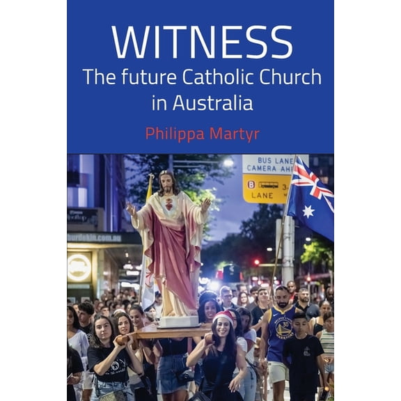 Witness: The future Catholic Church in Australia, (Paperback)