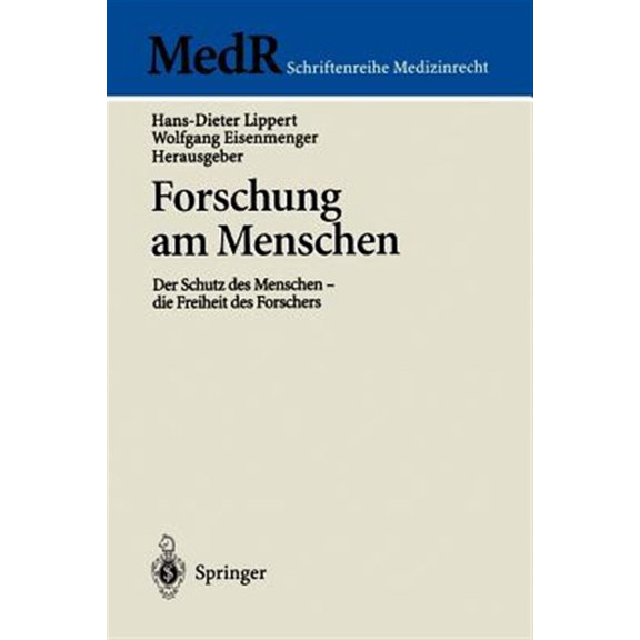 Pre-Owned MedR Schriftenreihe Medizinrecht Forschung Am Menschen: Der Schutz Des Menschen - Die Freiheit Des Forschers, (Paperback)