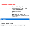 thumbnail image 2 of Upper Grille Molding - Chrome - Compatible with 2014 - 2017 CT200h (without F Sport) 2015 2016, 2 of 2