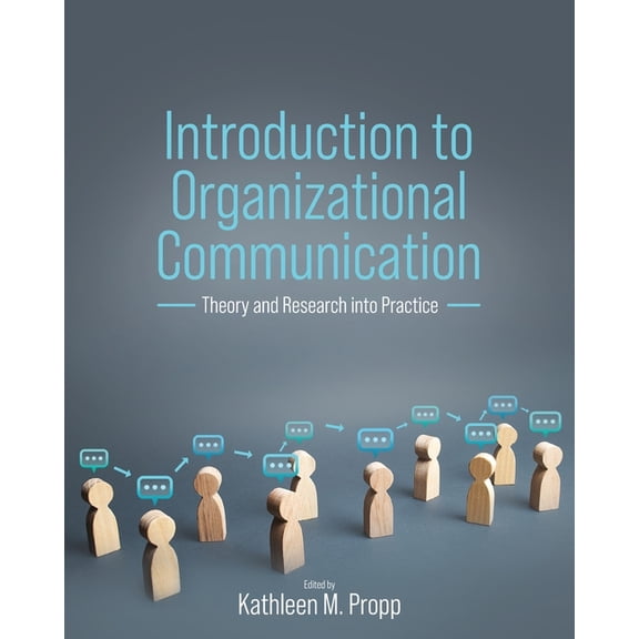 Introduction to Organizational Communication: Theory and Research into Practice, (Paperback)