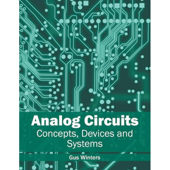 Analog Circuits: Concepts, Devices and Systems, (Hardcover)
