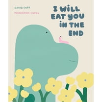 I Will Eat You in the End, (Hardcover)