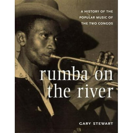 Rumba On The River A History Of The Popular Music Of The