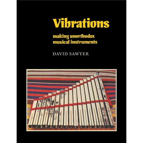 Resources of Music Vibrations: Making Unorthodox Musical Instruments, Book 14, (Paperback)