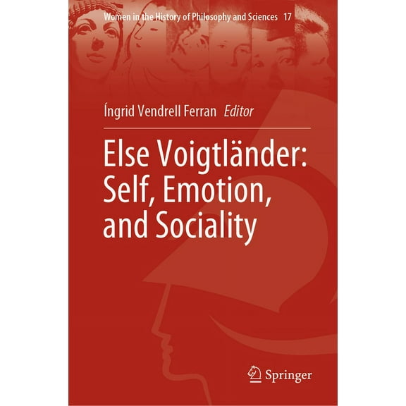 Women in the History of Philosophy and S Else Voigtländer: Self, Emotion, and Sociality, Book 17, (Hardcover)