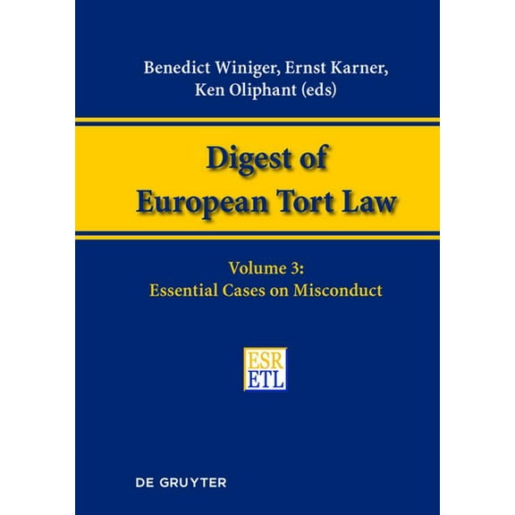 Digest of European Tort Law Essential Cases on Misconduct, Book 3, (Hardcover)