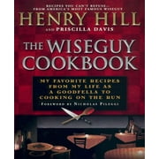 The Wise Guy Cookbook: My Favorite Recipes from My Life as a Goodfella to Cooking on the Run, (Paperback)