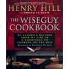 The Wise Guy Cookbook : My Favorite Recipes From My Life as a Goodfella to Cooking on the Run (Paperback)