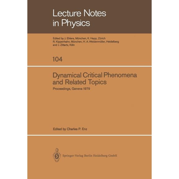 Lecture Notes in Physics Dynamical Critical Phenomena and Related Topics: Proceedings of the International Conference, Held at the University of , Book 104, (Paperback)