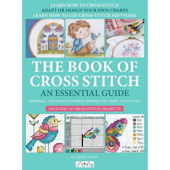 The Book of Cross Stitch: An Essential Guide, (Paperback)