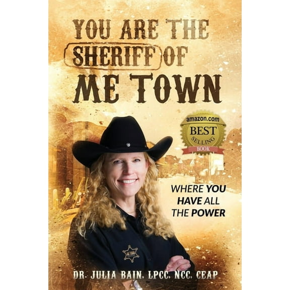 You are the Sheriff of Me Town Where You Have All the Power, (Paperback)