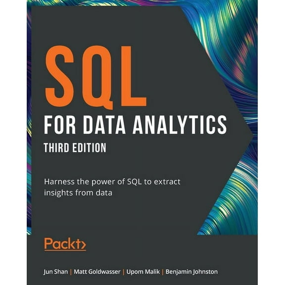 SQL for Data Analytics - Third Edition: Harness the power of SQL to extract insights from data, (Paperback)