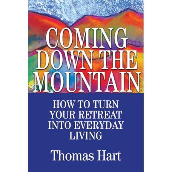 Pre-Owned Coming Down the Mountain: How to Turn Your Retreat into Everyday Living, 9780809129652, 0809129655, Paperback,
