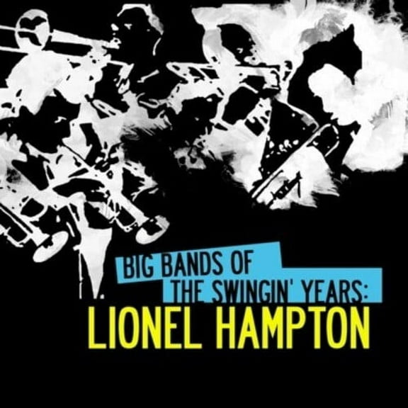 Lionel Hampton - Big Bands Swingin Years: Lionel Hampton - Music & Performance - CD