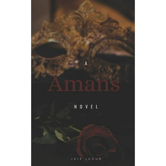 Amans (Paperback) by Jair Arie Lucus