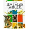 How the Bible Came to Us, Used [Paperback]