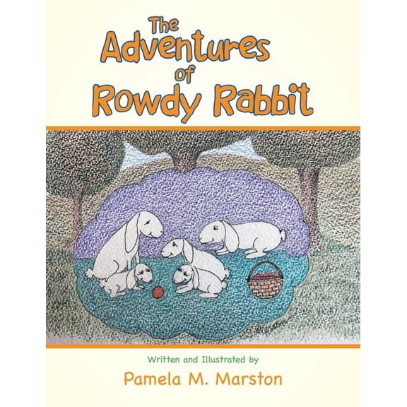 The Adventures of Rowdy Rabbit, (Paperback)