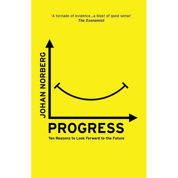 Pre-Owned Progress: Ten Reasons to Look Forward to the Future (Paperback) 1786070650 9781786070654