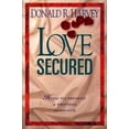thumbnail image 1 of Pre-Owned Love Secured: How to Prevent a Drifting Marriage (Paperback) 0801043921 9780801043925, 1 of 1
