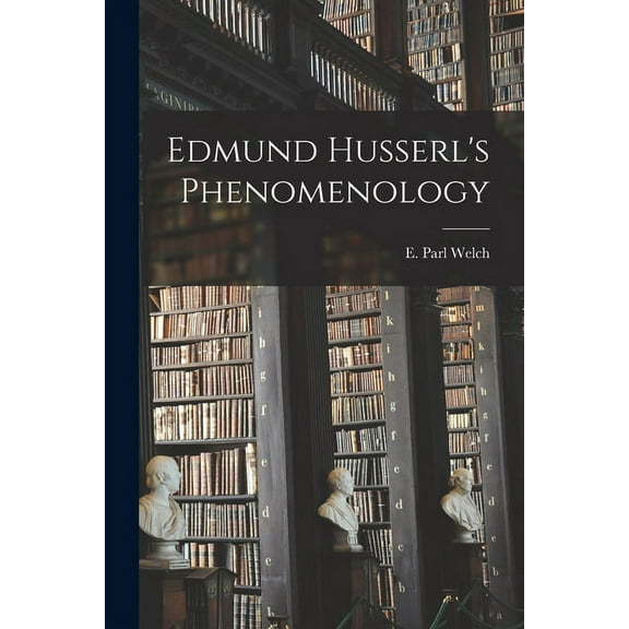 Edmund Husserl's Phenomenology, (Paperback)