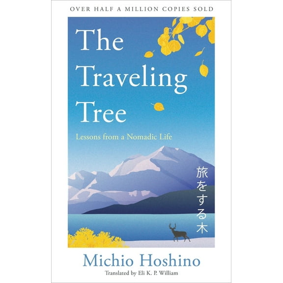 The Traveling Tree: Lessons from a Nomadic Life, (Hardcover)