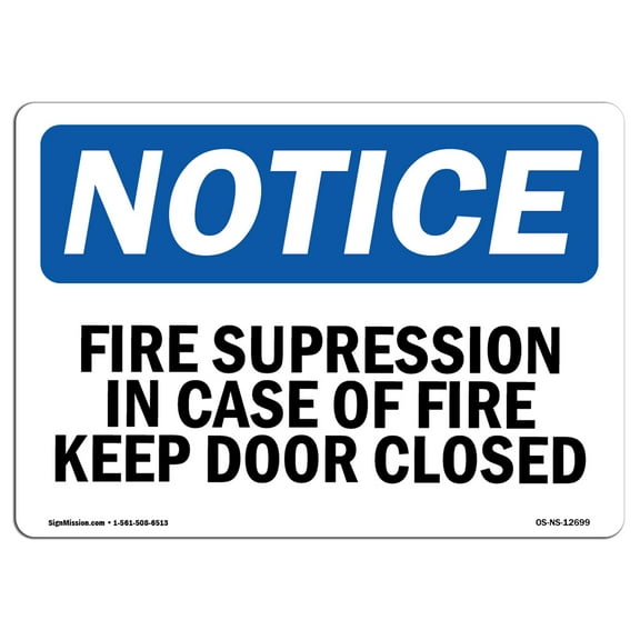 OSHA Notice Sign - Fire Suppression In Case Of Fire Keep Door Closed | Decal | Protect Your Business, Construction Site | Made in the USA