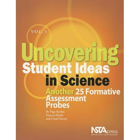 Uncovering Student Ideas in Science, Vol. 3 : Another 25 Formative Assessment