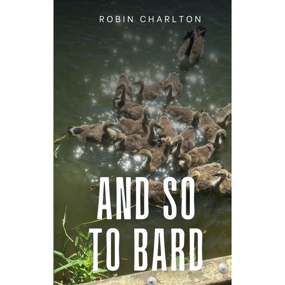 And so to Bard, (Paperback)