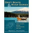 thumbnail image 1 of Pre-Owned Drift Boats &amp; River Dories: Their History, Design, Construction, and Use, 9780811719735, 0811719731, Paperback, Reprint edition, 1 of 1