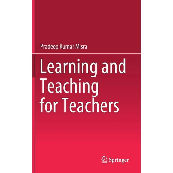 Learning and Teaching for Teachers, (Hardcover)